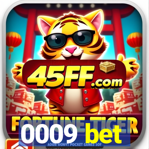 0009 bet